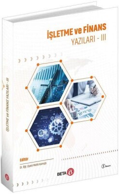 İşletme ve Finans Yazıları 3 - Beta Basım Yayım