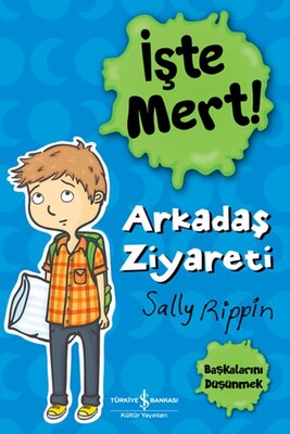 İşte Mert! - Arkadaş Ziyareti - Başkalarını Düşünmek - İş Bankası Kültür Yayınları