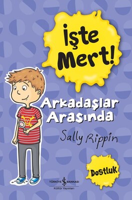 İşte Mert! - Arkadaşlar Arasında - Dostluk - İş Bankası Kültür Yayınları