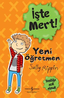 İşte Mert! - Yeni Öğretmen - Yeniliğe Açık Olmak - 1