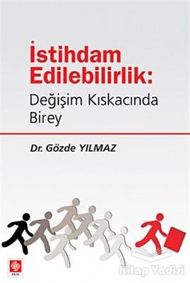 İstihdam Edilebilirlik: Değişim Kıskacında Birey - 1