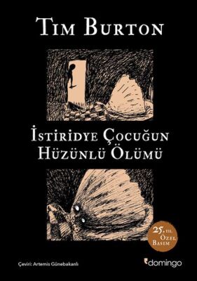 İstiridye Çocuğun Hüzünlü Ölümü ve Diğer Öyküler: 25. Yıl Özel Basım (Ciltli) - 1