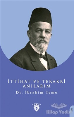 İttihat ve Terakki Anılarım - Dorlion Yayınları