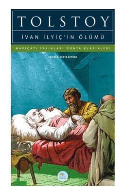 İvan İlyiç’in Ölümü - Dünya Klasikleri - Maviçatı Yayınları