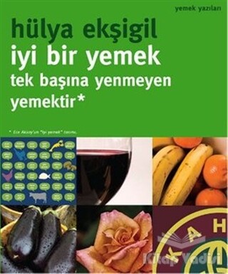 İyi Bir Yemek Tek Başına Yenmeyen Yemektir - Oğlak Yayınları