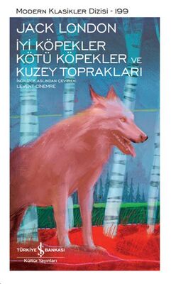 İyi Köpekler Kötü Köpekler ve Kuzey Toprakları - Modern Klasikler Dizisi (Ciltli) - 1