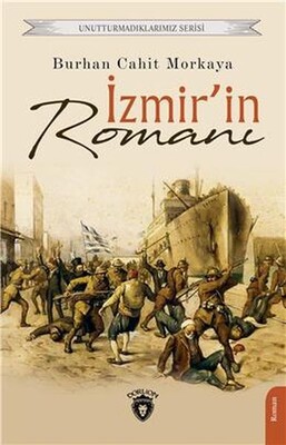 İzmirin Romanı Unutturmadıklarımız Serisi - Dorlion Yayınları