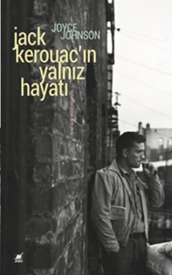 Jack Kerouac'ın Yalnız Hayatı - Ayrıntı Yayınları