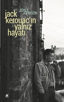 Jack Kerouac'ın Yalnız Hayatı - 1