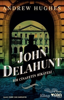 John Delahunt: Bir Cinayetin Hikayesi - Can Sanat Yayınları