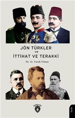 Jön Türkler Ve İttihat Ve Terakki (1860-1926) - Dorlion Yayınları