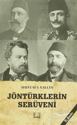 Jöntürklerin Serüveni - İlke Yayıncılık