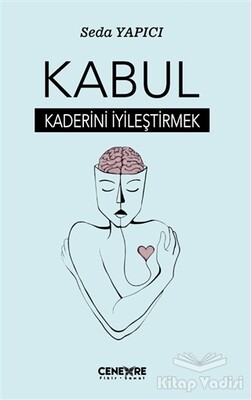 Kabul - Kaderini İyileştirmek - Cenevre Fikir Sanat