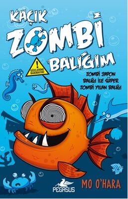 Kaçık Zombi Balığım 2 / Zombi Japon Balığı Ile Süper Zombi Yılan Balığı (ciltli ) - 1