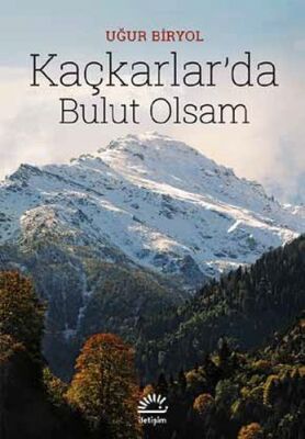 Kaçkarlar’da Bulut Olsam - 1