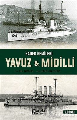 Kader Gemileri Yavuz ve Midilli - Parola Yayınları