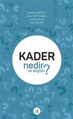 Kader Nedir Ne Değildir? - Fecr Yayınları