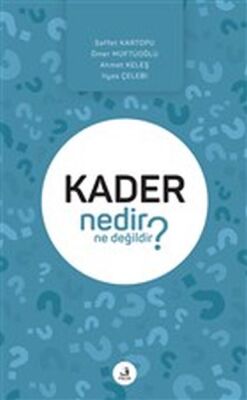 Kader Nedir Ne Değildir? - 1