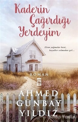 Kaderin Çağırdığı Yerdeyim - Timaş Yayınları