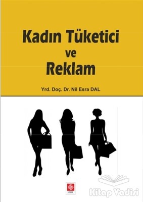 Kadın Tüketici ve Reklam - Ekin Yayınevi