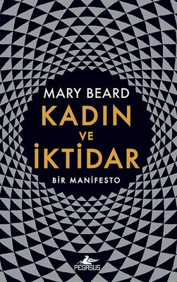 Kadın ve İktidar-Bir Manifesto - Pegasus Yayınları