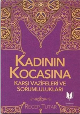 Kadının Kocasına Karşı Vazifeleri ve Sorumlulukları - 1