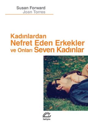 Kadınlardan Nefret Eden Erkekler ve Onları Seven Kadınlar - 1