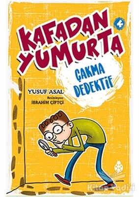 Kafadan Yumurta 4: Çakma Dedektif - Uğurböceği Yayınları