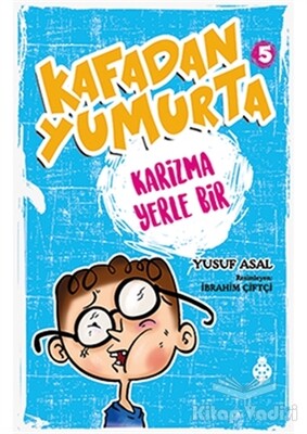 Kafadan Yumurta 5: Karizma Yerle Bir - Uğurböceği Yayınları