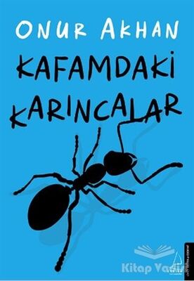 Kafamdaki Karıncalar - 1