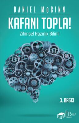 Kafanı Topla!-Zihinsel Hazırlık Bilimi - 1