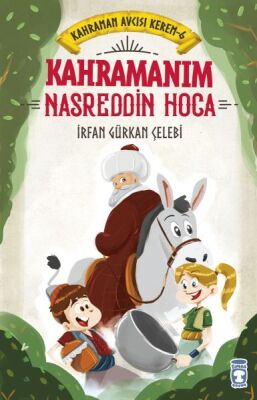 Kahramanım Nasreddin Hoca - Kahraman Avcısı Kerem 6 - 1