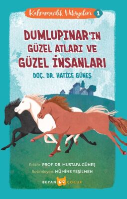 Kahramanlık Hikayeleri -1 Dumlupınar'ın Güzel Atları ve Güzel İnsanları - 1