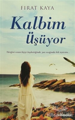 Kalbim Üşüyor - Kariyer Yayınları