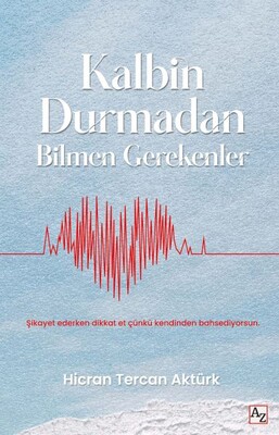 Kalbin Durmadan Bilmen Gerekenler - Az Kitap