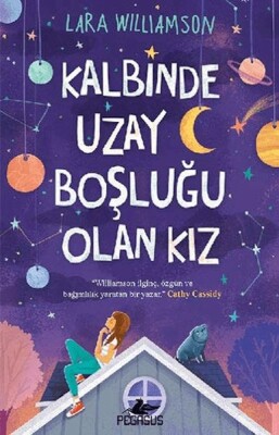 Kalbinde Uzay Boşluğu Olan Kız - Pegasus Yayınları