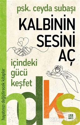 Kalbinin Sesini Aç - Dokuz Yayınları