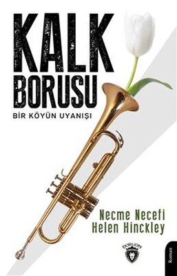 Kalk Borusu Bir Köyün Uyanışı - Dorlion Yayınları