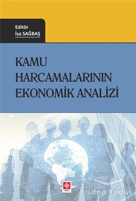 Kamu Harcamalarının Ekonomik Analizi - Ekin Yayınevi