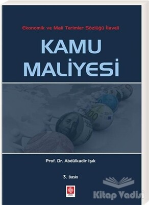 Kamu Maliyesi - Ekonomik ve Mali Terimler Sözlüğü İlaveli - Ekin Yayınevi