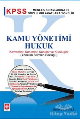 Kamu Yönetimi, Hukuk Kavramlar, Kurumlar, Kurullar ve Kuruluşlar - Ekin Yayınevi