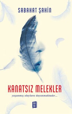 Kanatsız Melekler - Mona Kitap