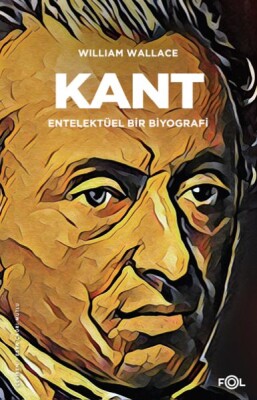 Kant – Entelektüel bir Biyografi - Fol Kitap