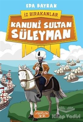 Kanuni Sultan Süleyman - İz Bırakanlar - 1