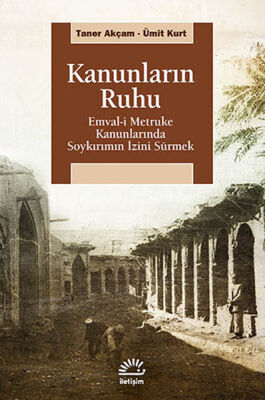 Kanunların Ruhu Emval-i Metruke Kanunlarında Soykırımın İzini Sürmek - 1