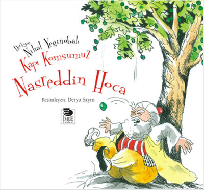 Kapı Komşumuz Nasreddin Hoca - İmge Kitabevi Yayınları