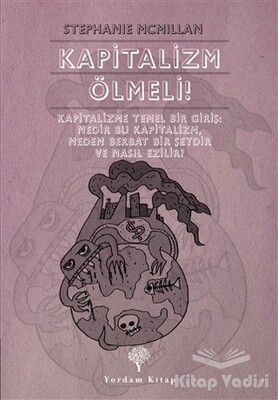 Kapitalizm Ölmeli! - Yordam Kitap