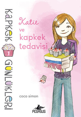 Kapkek Günlükleri 1 - Katie ve Kapkek Tedavisi - Pegasus Yayınları