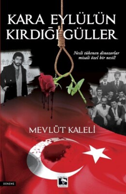 Kara Eylül'Ün Kırdığı Güller - Çınaraltı Yayınları