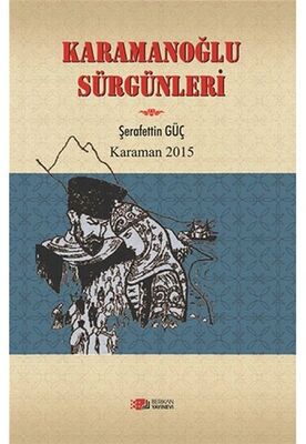 Karamanoğlu Sürgünleri - 1